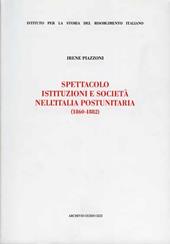 Spettacolo, istituzioni e società nell'Italia postunitaria (1860-1882)
