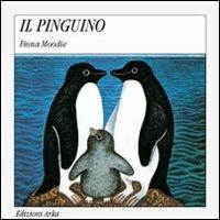 Il pinguino - Fiona Moodie, Sofia Gallo - Libro Arka 1993, Quattro stagioni | Libraccio.it
