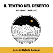 Libraccio Il teatro nel deserto (audiolibro)