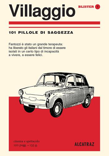 Villaggio. 101 pillole di saggezza  - Libro Agenzia Alcatraz 2017, Blister | Libraccio.it