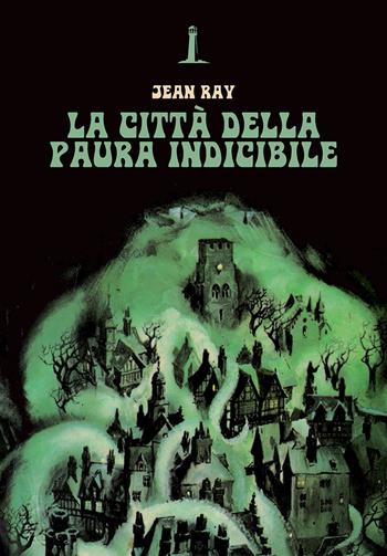 La città della paura indicibile - Jean Ray - Libro Agenzia Alcatraz 2021, Bizarre | Libraccio.it