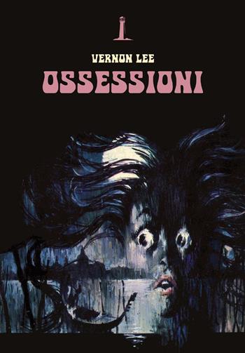 Ossessioni - Vernon Lee - Libro Agenzia Alcatraz 2023, Bizarre | Libraccio.it