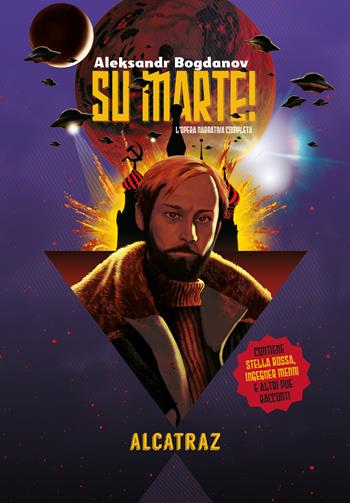 Su Marte! - Alexandr Bogdanov - Libro Agenzia Alcatraz 2024, Solaris | Libraccio.it