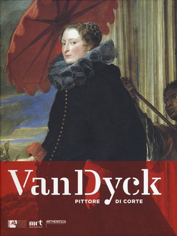 Van Dyck pittore di corte. Ediz. a colori - Maria Grazia Bernardini, Annamaria Bava - Libro Arthemisia Books 2018 | Libraccio.it