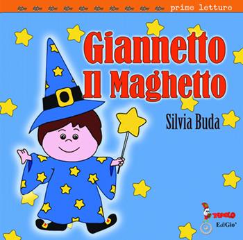Giannetto il maghetto - Silvia Buda - Libro Tomolo Edizioni 2019 | Libraccio.it