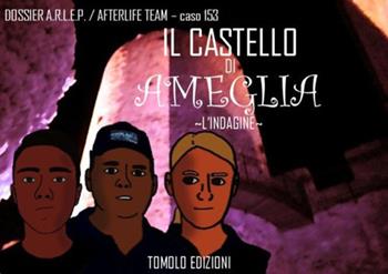 Il castello di Ameglia. L'indagine - Lorenzo Di Salvio - Libro Tomolo Edizioni 2019, I quaderni del mistero | Libraccio.it