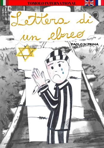 Lettera di un ebreo. Ediz. italiana, inglese e francese - Paolo Di Prima - Libro Tomolo Edizioni 2020, Trolol humour & comics | Libraccio.it