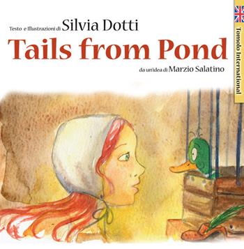 Tails from pond - Silvia Dotti - Libro Tomolo 2020, Tomolo international | Libraccio.it