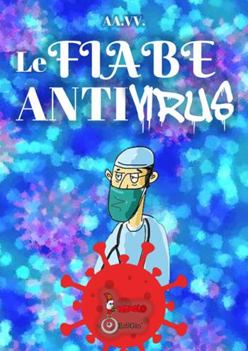 Le fiabe antivirus  - Libro Tomolo Edizioni 2020, Parole di bimbo | Libraccio.it