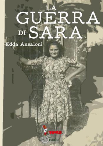 La guerra di Sara - Edda Ansaloni - Libro Tomolo 2020 | Libraccio.it