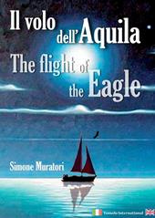 Il volo dell'aquila-The flight of the eagle. Ediz. multilingue