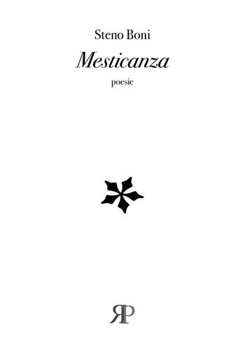 Mesticanza - Steno Boni - Libro RP Libri 2018, Poesia | Libraccio.it