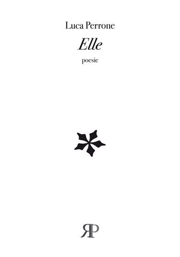 Elle - Luca Perrone - Libro RP Libri 2018, Poesia | Libraccio.it