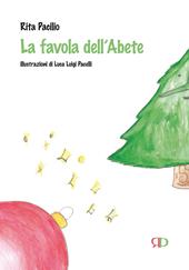 La favola dell'abete. Ediz. illustrata