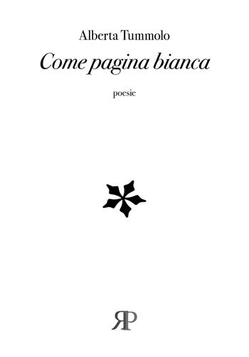 Come pagina bianca - Alberta Tummolo - Libro RP Libri 2021, Poesia | Libraccio.it
