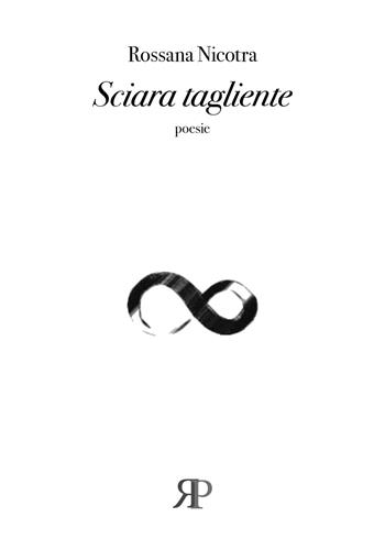 Sciara tagliente - Rossana Nicotra - Libro RP Libri 2021 | Libraccio.it