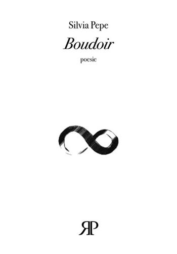 Boudoir - Silvia Pepe - Libro RP Libri 2021, L'anello di Möbius | Libraccio.it