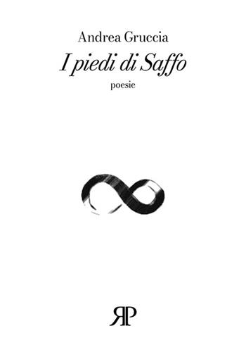 I piedi di Saffo - Andrea Gruccia - Libro RP Libri 2022, L'anello di Möbius | Libraccio.it