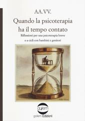 Quando la psicoterapia ha il tempo contato. Riflessioni per una psicoterapia breve e a cicli con bambini e genitori