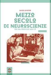 Mezzo secolo di neuroscienze per una verità che non c'è