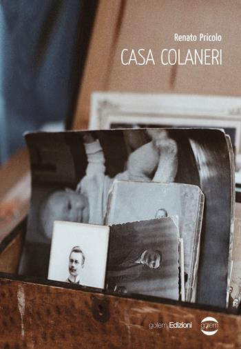 Casa Colaneri - Renato Pricolo - Libro Golem Edizioni 2019, Mondo | Libraccio.it
