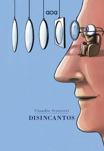 Disincantos - Claudio Scorretti - Libro GOG 2019 | Libraccio.it