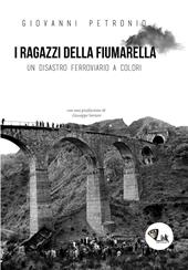 I ragazzi della Fiumarella. Un disastro ferroviario a colori