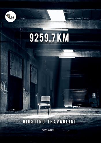 9259,7 km. Nuova ediz. - Giustino Travaglini - Libro Link 2018 | Libraccio.it