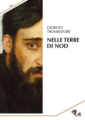 Nelle terre di Nod - Giorgio Trombatore - Libro Link 2019 | Libraccio.it