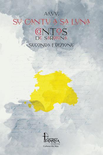 Su cantu a sa luna. Contos de Sardigna  - Libro Catartica Edizioni 2022, Hic Nos | Libraccio.it