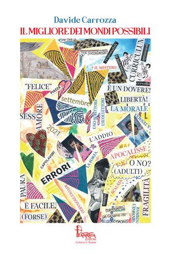 Il migliore dei mondi possibili - Davide Carrozza - Libro Catartica Edizioni 2022, In quiete | Libraccio.it