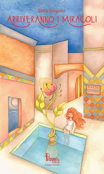 Arriveranno i miracoli - Zaira Zingone - Libro Catartica Edizioni 2022 | Libraccio.it