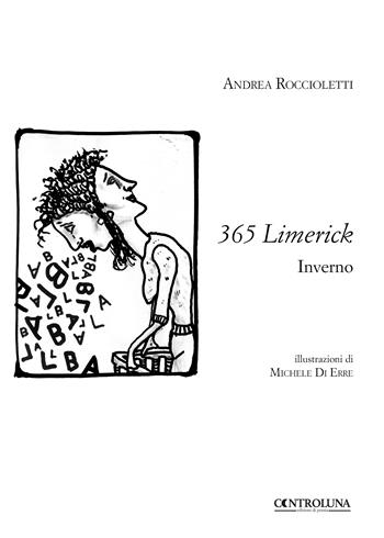 365 Limerick. Inverno - Andrea Roccioletti - Libro Controluna 2018 | Libraccio.it