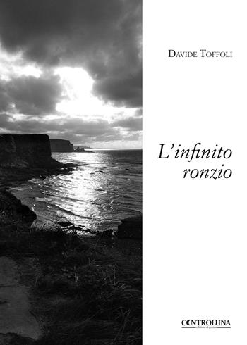 L'infinito ronzio - Davide Toffoli - Libro Controluna 2018 | Libraccio.it