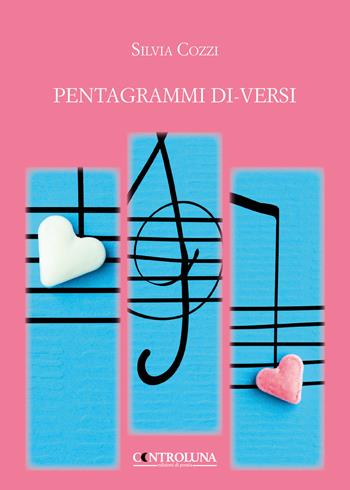 Pentagrammi di-versi - Silvia Cozzi - Libro Controluna 2019 | Libraccio.it