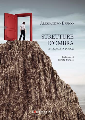 Stretture d'ombra. Raccolta di poesie - Alessandro Errico - Libro Controluna 2019 | Libraccio.it