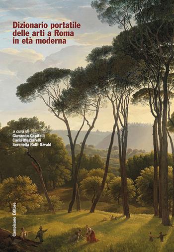 Dizionario portatile delle arti a Roma in età moderna  - Libro Campisano Editore 2019, Storia dell'arte | Libraccio.it