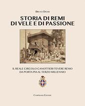 Storia di remi, di vele e di passione. Il reale circolo canottieri Tevere Remo da Porta Pia al terzo millennio