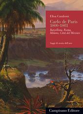 Carlo de Paris 1800-1861. Barcellona, Roma, Milano, Città del Messico