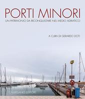 Porti minori. Un patrimonio da riconquistare nel medio Adriatico