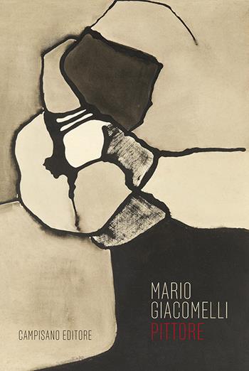 Mario Giacomelli pittore. Ediz. illustrata  - Libro Campisano Editore 2022 | Libraccio.it