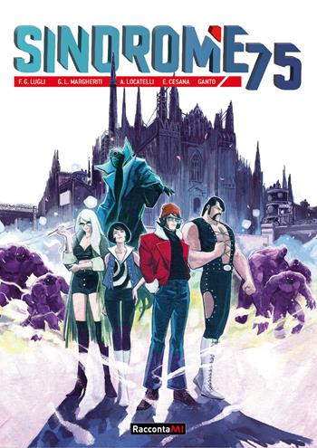 Sindrome 75 - Francesco G. Lugli, Gian Luca Margheriti - Libro Excalibur (Milano) 2022, RaccontaMI | Libraccio.it