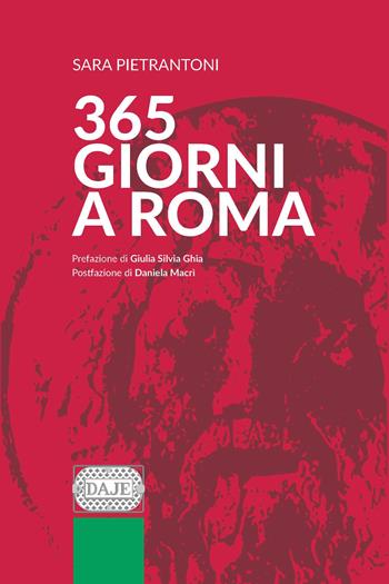 365 giorni a Roma - Sara Pietrantoni - Libro Tempesta Editore 2022, Daje | Libraccio.it