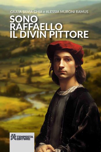 Sono Raffaello il divin pittore - Giulia Silvia Ghia, Alessia Muroni Ramus - Libro Tempesta Editore 2024, Daje | Libraccio.it