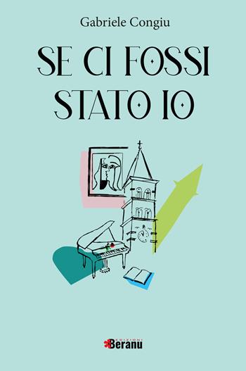 Se ci fossi stato io - Gabriele Congiu - Libro Beranu 2022 | Libraccio.it