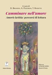 Camminare nell'amore. Amoris laetitia: percorsi di lettura