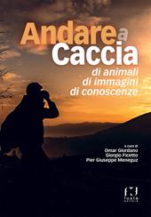Andare a caccia di animali, di immagini, di conoscenze