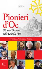 Pionieri d'Oc. Gli anni Ottanta nelle valli del Viso