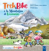 Trek&bike e la montagna di Leonardo. Ediz. a colori