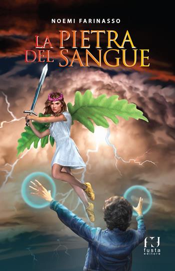 La pietra del sangue - Noemi Farinasso - Libro Fusta Editore 2020 | Libraccio.it